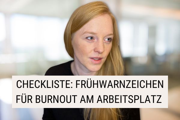 Bild von Svenja Adamek, Text: "Checkliste: Frühwarnzeichen für Burnout am Arbeitsplatz"